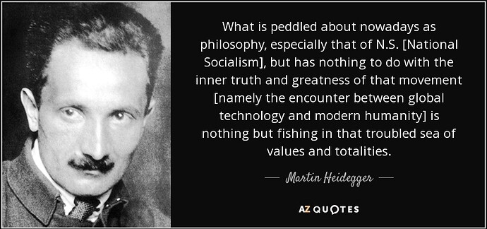 quote-what-is-peddled-about-nowadays-as-philosophy-especially-that-of-n-s-national-socialism-martin-heidegger-124-71-56.jpg