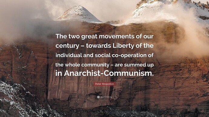 2240246-Peter-Kropotkin-Quote-The-two-great-movements-of-our-century