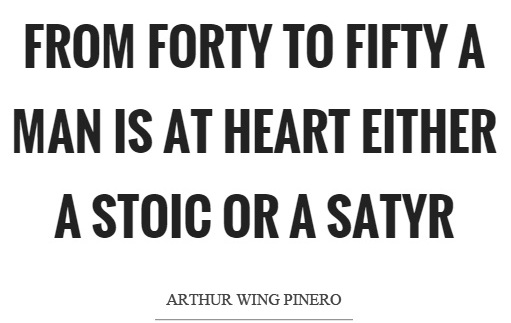 from-forty-to-fifty-a-man-is-at-heart-either-a-stoic-or-a-satyr-quote-1